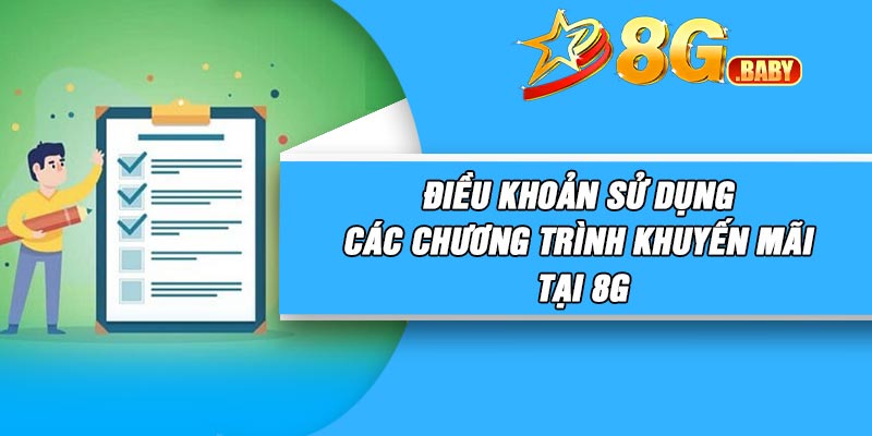Điều khoản sử dụng các chương trình khuyến mãi tại 8G
