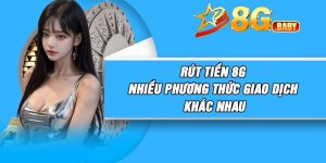 Rút Tiền 8G – Nhiều Phương Thức Giao Dịch Khác Nhau