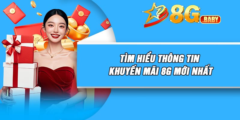 Tìm hiểu thông tin khuyến mãi 8G mới nhất